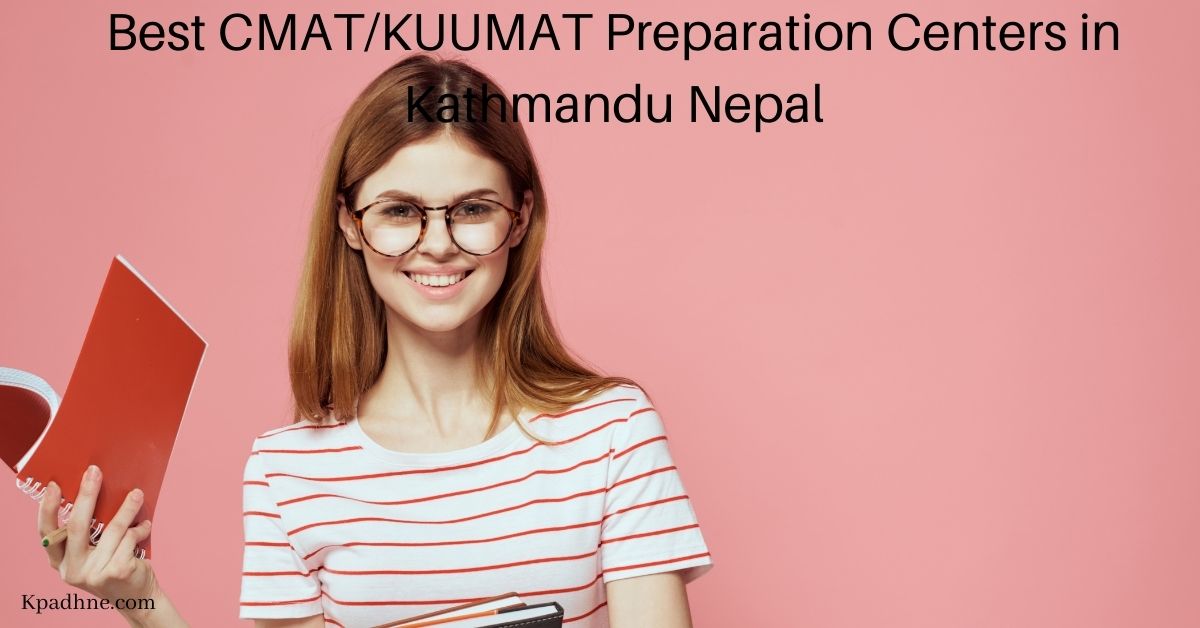 CMAT/KUUMAT Preparation Centers: Best in Kathmandu Nepal