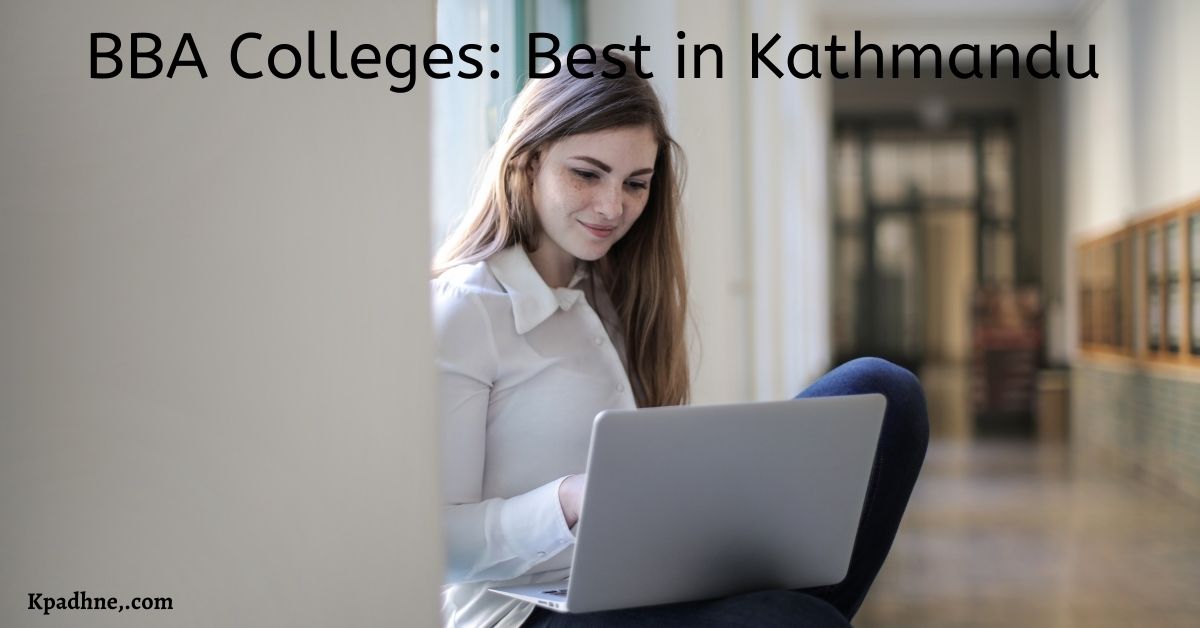 BBA Colleges: Best in Kathmandu Nepal – 2076 Update
