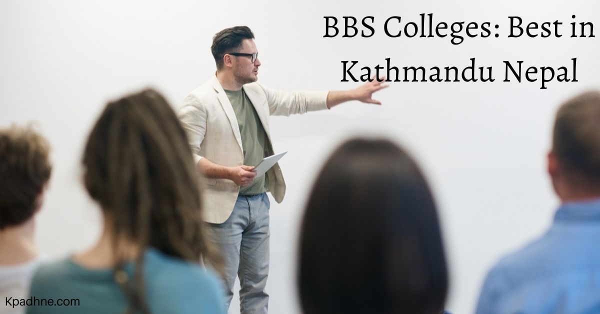 BBS Colleges Best in Kathmandu Nepal