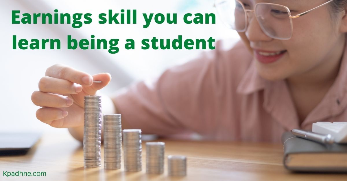 Earnings skill you can learn being a student