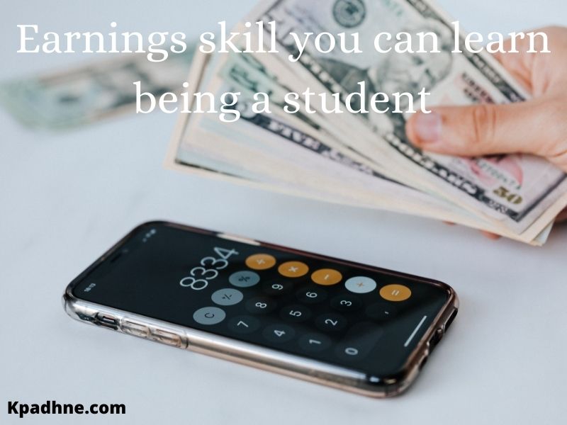 Earnings skill you can learn being a student