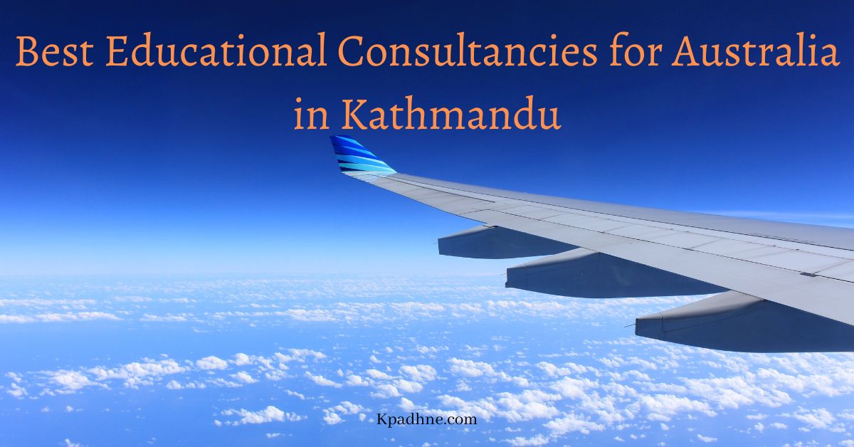 Best Educational Consultancies for Australia in Kathmandu