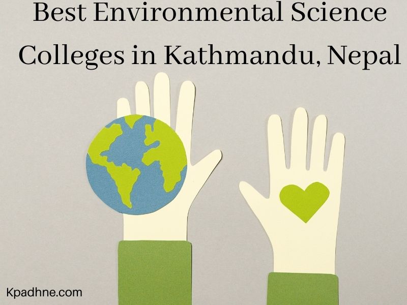 Best Environmental Science Colleges in Kathmandu, Nepal (1)