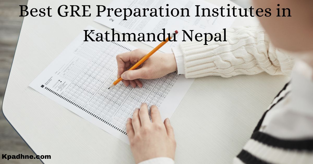 Best GRE Preparation Institutes in Kathmandu Nepal