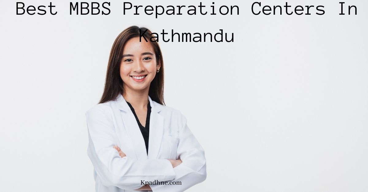 Best MBBS Preparation Centers In Kathmandu