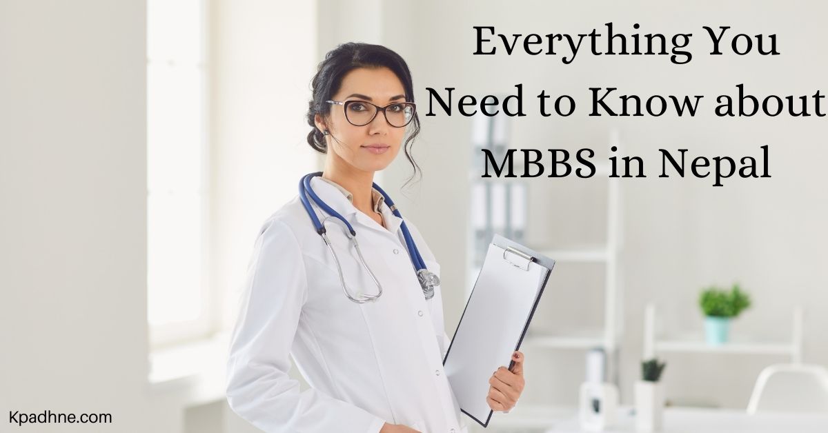 Everything You Need to Know about MBBS in Nepal