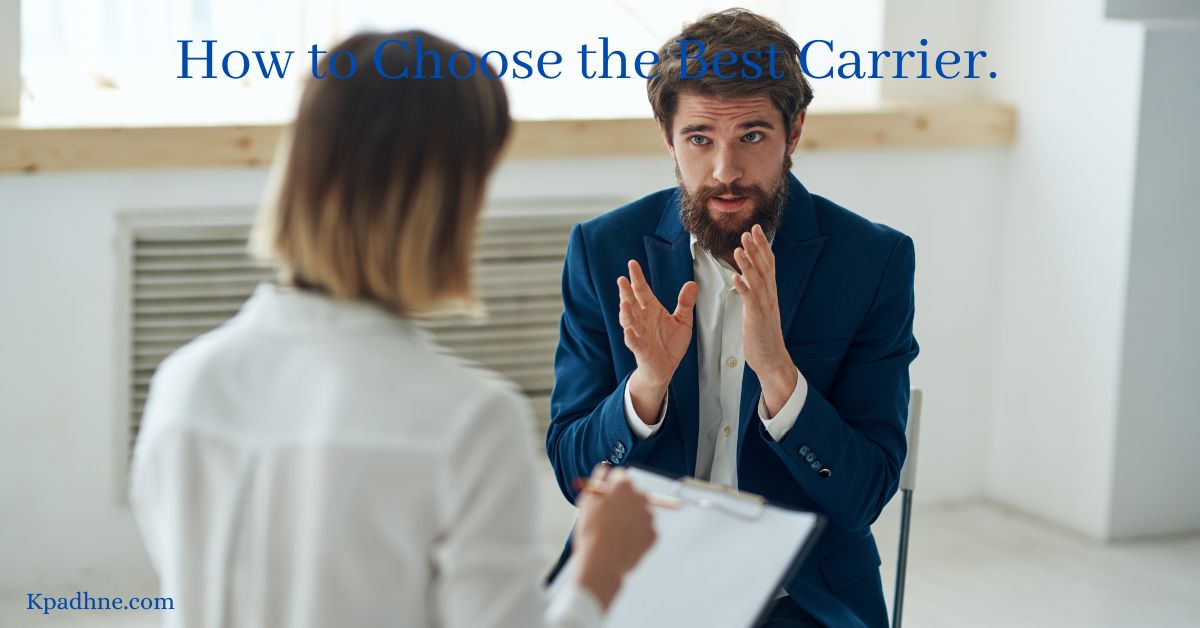 How to Choose the Best Carrier.