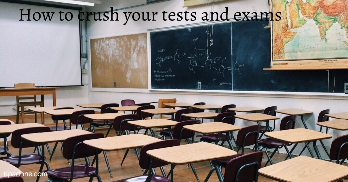 How to crush your tests and exams