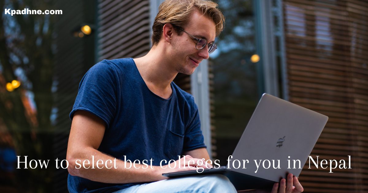 How to select best colleges for you in Nepal