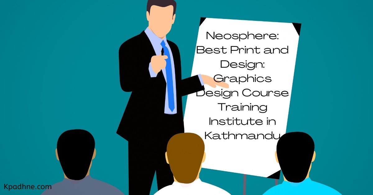 Neosphere: Best Print and Design: Graphics Design Course Training Institute in Kathmandu Nepal, A Case Study