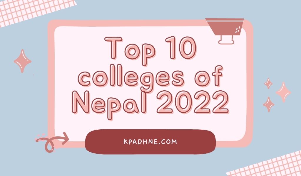 Top 10 colleges of Nepal 2022
