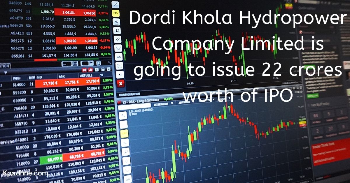 Dordi Khola Hydropower Company Limited is going to issue 22 crores worth of IPO