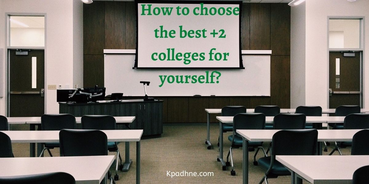 How to choose the best +2 colleges for yourself?