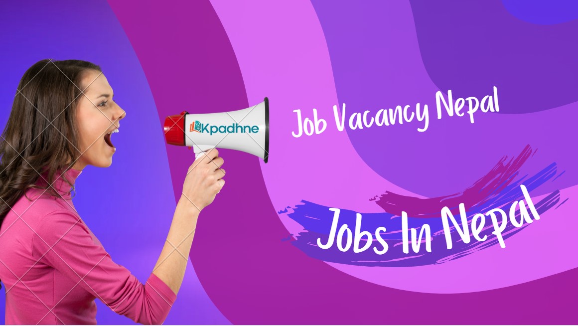 Job Vacancy Nepal or Jobs in Nepal