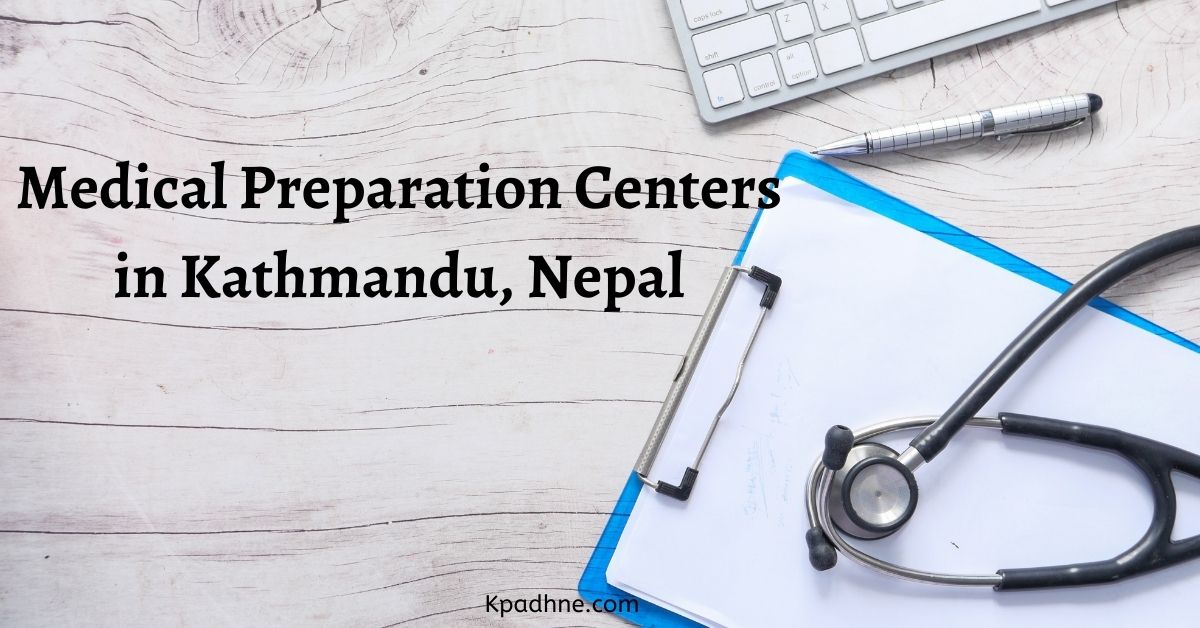 Medical Preparation Centers in Kathmandu, Nepal