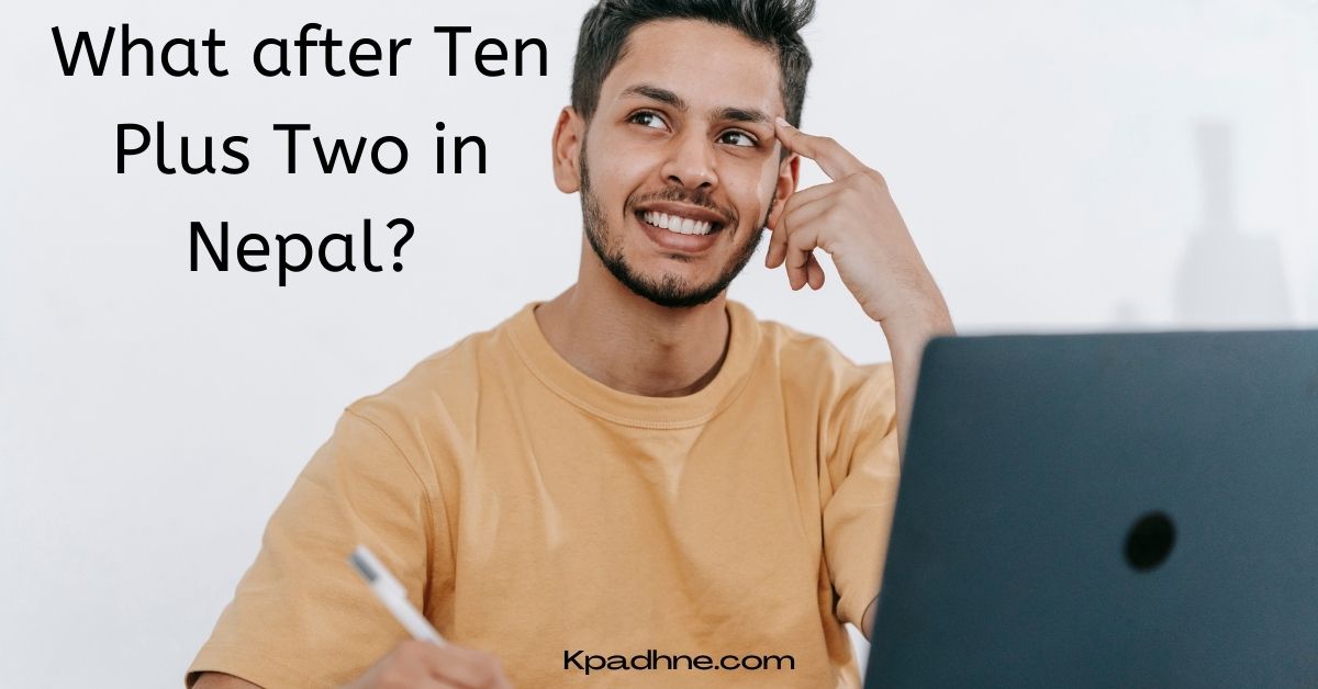 What after Ten Plus Two in Nepal?