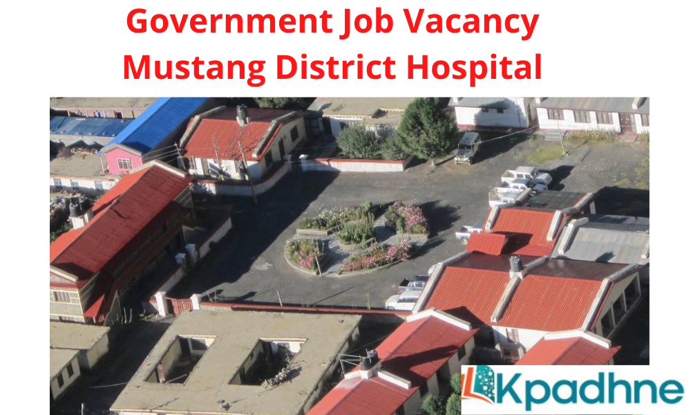 Government Job Vacancy Mustang District Hospital